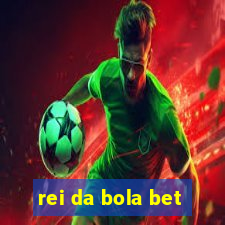 rei da bola bet